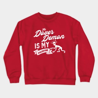 The Dover Demon My Valentine Cute Valentines Day Cryptid Crewneck Sweatshirt